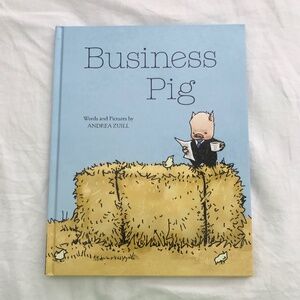 Business Pig By Andrea Zuill Hardcover